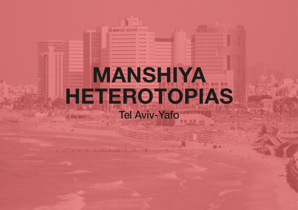 Manshiya Heterotopias